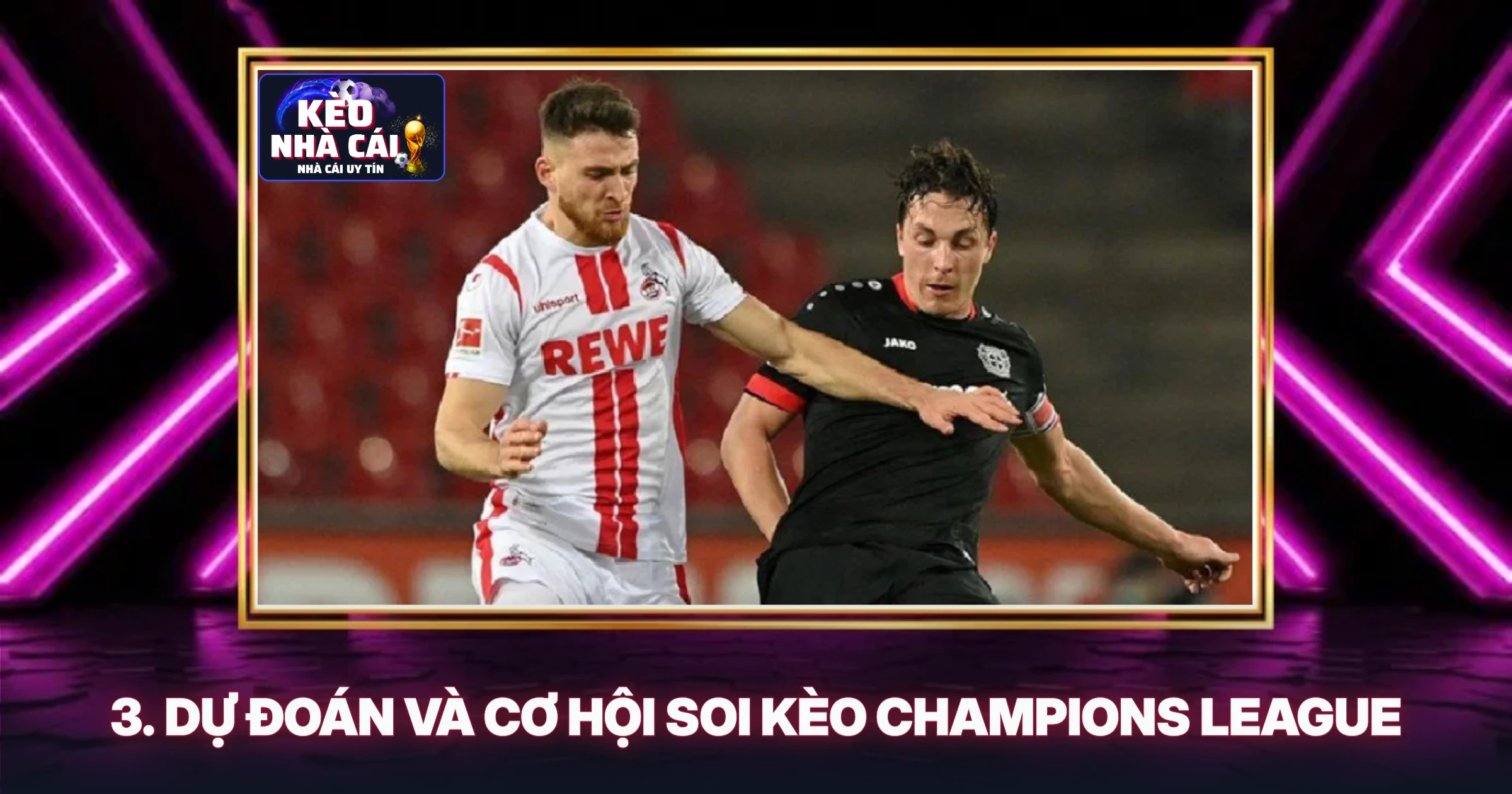 3. Dự Đoán Và Cơ Hội Soi Kèo Champions League