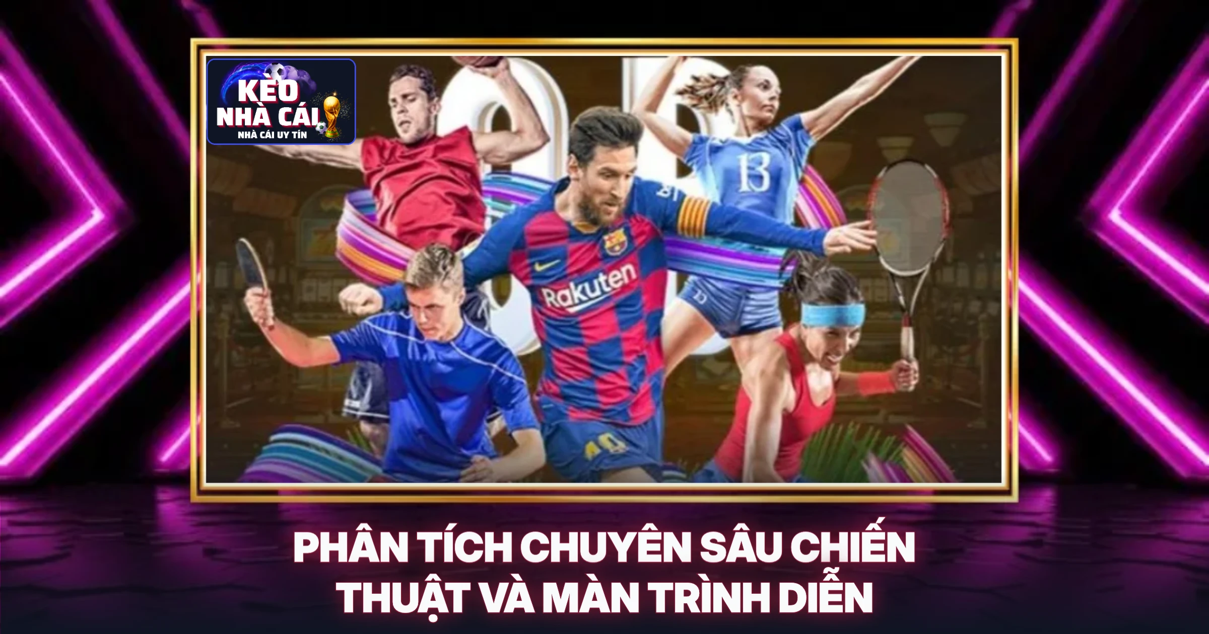 Phân Tích Chuyên Sâu Chiến Thuật Và Màn Trình Diễn