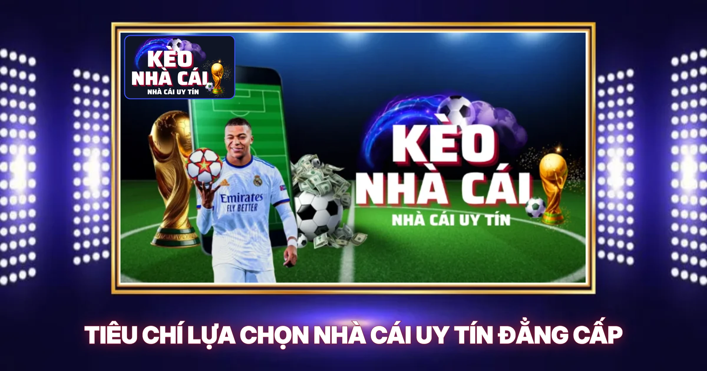 Tieu Chi Lua Chon Nha Cai Uy Tin Dang Cap